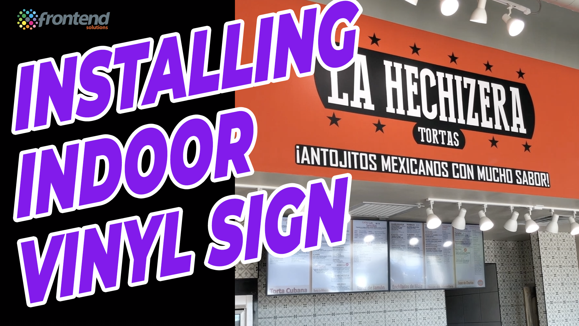 Installation of Indoor VInyl Sign at La Hechizera Tortas